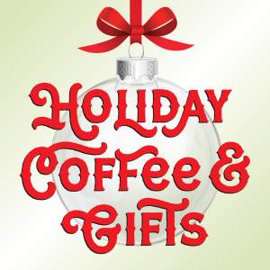 Holiday Coffee & Gifts